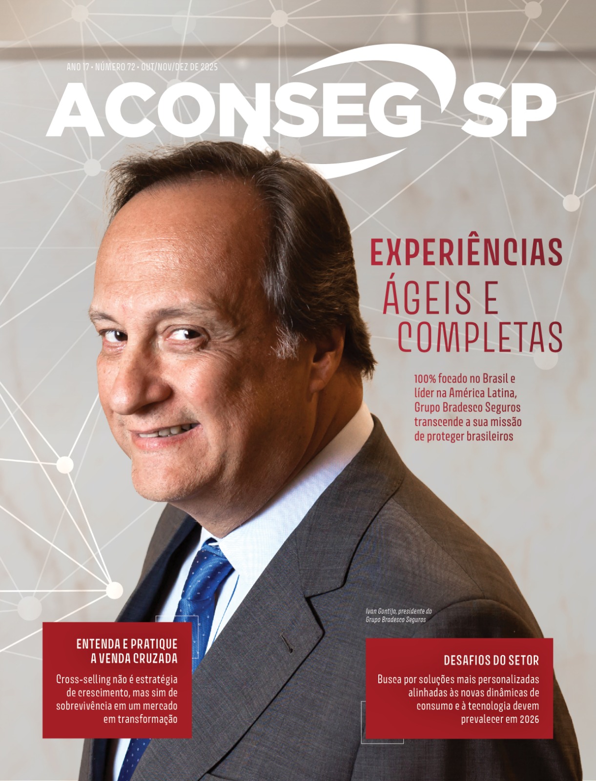 Ivan Gontijo, presidente do Grupo Bradesco Seguros, é a entrevista da capa da edição 72 da Revista da Aconseg-SP